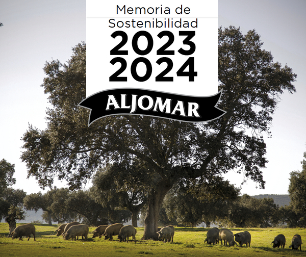 Memoria de Sostenibilidad Aljomar 23-24: Tres décadas de máxima calidad en la producción del cerdo ibérico
