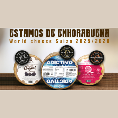 Quesos Quevedo triunfa en los World Cheese Awards 2025 con tres galardones, incluido un Super Gold para su queso Adictivo