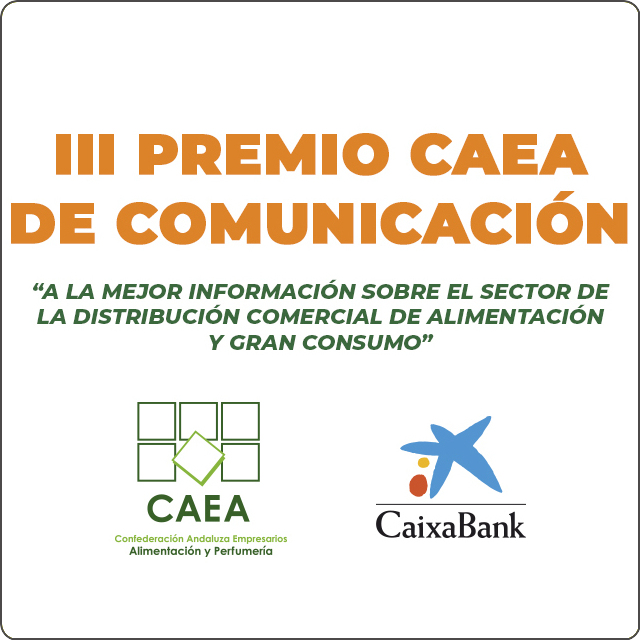 CAEA convoca el III Premio de Comunicación a la mejor información sobre la distribución comercial de alimentación y gran consumo