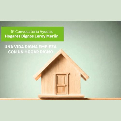 Últimos días para presentar proyectos a Hogares Dignos: LEROY MERLIN destina 500.000€ a la mejora de hogares y espacios sociales en España