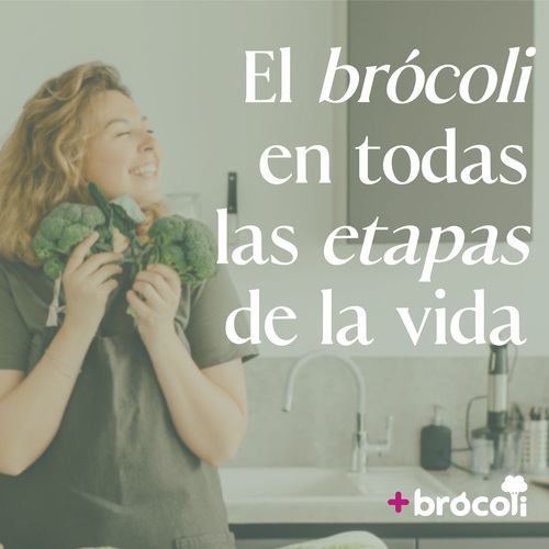+Brócoli lanza la campaña “El brócoli en todas las etapas de la vida” para promover su consumo en la edad adulta