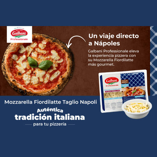 Galbani Professionale presenta la Mozzarella Fiordilatte Taglio Napoli, concebida para la auténtica cocción napolitana a altas temperaturas